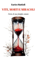 Vite, morti e miracoli