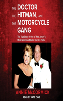 Doctor, the Hitman, and the Motorcycle Gang Lib/E