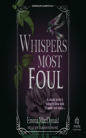 Whispers Most Foul