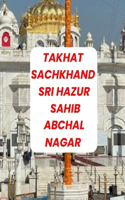 Takhat Sachkhand Sri Hazur Sahib Abchalnagar