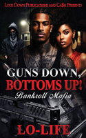 Guns Down, Bottoms Up: Bankroll Mafia(1 Guns Down, Bottoms Up)
