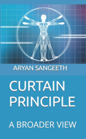 Curtain Principle: A Broader View