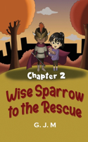Wise Sparrow to the Rescue: Adam and Lily(3 I Have a Purpose)