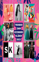 Kvinnors klädmode trender 2023