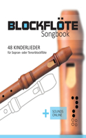 Blockflöte Songbook - 48 Kinderlieder für Sopran- oder Tenorblockflöte: + Sounds online