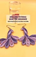 Quilling Tutorial Book for Beginner