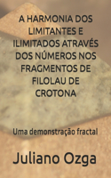 A Harmonia DOS Limitantes E Ilimitados Através DOS Números Nos Fragmentos de Filolau de Crotona