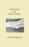 Awakening and Being Awake