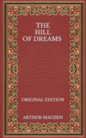 The Hill of Dreams - Original Edition