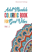 Adult Mandala Coloring Book for Good Vibes