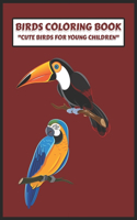 Birds Coloring Book, cute Birds for Young Children