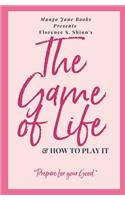 THE GAME of LIFE & HOW TO PLAY IT