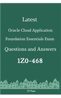 Latest Oracle Cloud Application Foundation Essentials Exam 1Z0-468 Questions and Answers: Guide for Real Exam