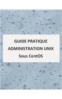 Guide Pratique Administration UNIX