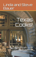 Texas Cooks!: A Restaurant Guide and Cookbook(7 Recipes from Historic America)