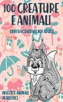 Libri da colorare per adulti - Insetti e animali realistici - 100 creature e Animali