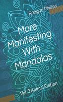 More Manifesting With Mandalas