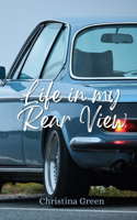 Life In My Rear View