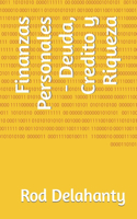 Finanzas Personales - Deuda, Credito y Riqueza