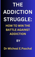 The Addiction Struggle