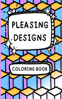 PLEASING DESIGNS Coloring Book: Easy Coloring For All Ages. Simple Relaxing Patterns