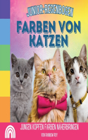 Junior-Regenbogen, Farben Von Katzen: Jungen Köpfen Farben näherbringen(3 Junior-Regenbogen, Tiere)