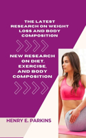 Latest Research on Weight Loss and Body Composition