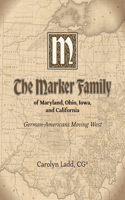 Marker Family of Maryland, Ohio, Iowa, and California