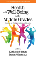 Health and Well-Being in the Middle Grades: Research for Effective Middle Level Education