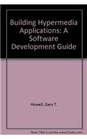 Building Hypermedia Applications: A Software Development Guide