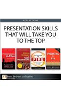 Presentation Skills That Will Take You to the Top (Collection)