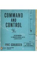 Command and Control: Nuclear Weapons, the Damascus Accident, and the Illusion of Safety