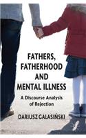 Fathers, Fatherhood and Mental Illness