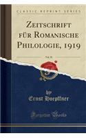 Zeitschrift Fï¿½r Romanische Philologie, 1919, Vol. 39 (Classic Reprint)