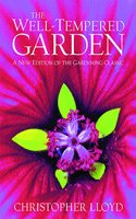 The Well-Tempered Garden: A New Edition Of The Gardening Classic (The Hungry Student)