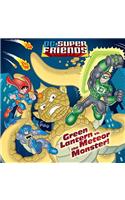 Green Lantern vs. the Meteor Monster! (DC Super Friends)