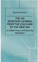 Un Secretary-General from the Cold War to the New Era