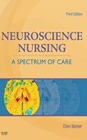 Neuroscience Nursing: A Spectrum of Care(Neuroscience Nursing a Spectrum of Care)