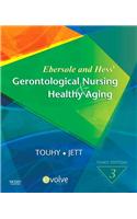 Ebersole and Hess' Gerontological Nursing & Healthy Aging