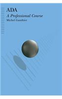 ADA: A Professional Course(Macmillan Computer Science S.)