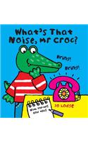 What's That Noise, Mr Croc?