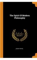 The Spirit of Modern Philosophy