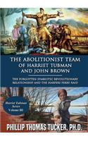 The Abolitionist Team of Harriet Tubman and John Brown