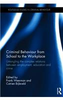 Criminal Behaviour from School to the Workplace