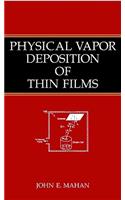 Physical Vapor Deposition of Thin Films