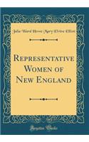 Representative Women of New England (Classic Reprint)