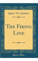 The Firing Line (Classic Reprint)