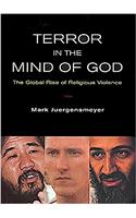 Terror in the Mind of God – The Global Rise of Religious Violence (Comparative Studies in Religion & Society)