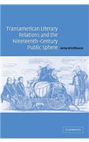 Transamerican Literary Relations and the Nineteenth-Century Public Sphere