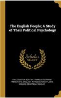 English People; A Study of Their Political Psychology